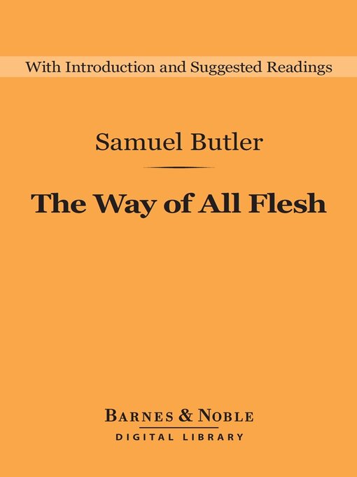 Title details for The Way of All Flesh (Barnes & Noble Digital Library) by Samuel Butler - Available